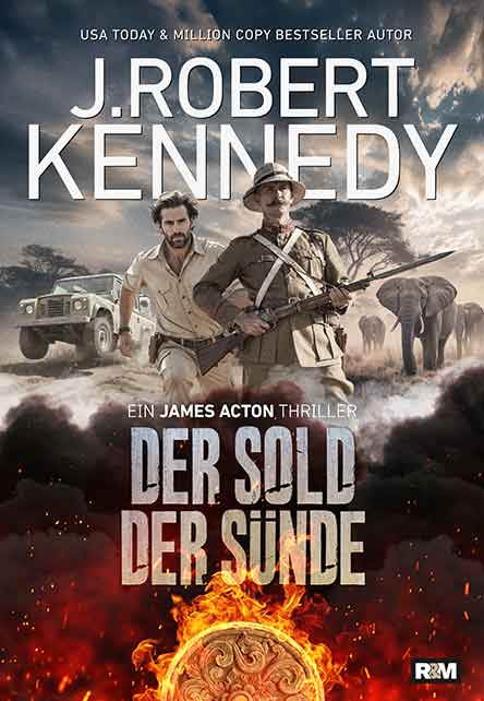 Der Buchumschlag von Der Sold der Sünde von J. Robert Kennedy zeigt zwei Forscher in Safarikleidung mit einem Jeep und Elefanten hinter ihnen, darüber ein stürmischer Himmel und unten Feuer. Der Text ist sowohl auf Englisch als auch auf Deutsch.
