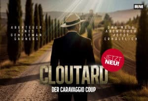 Ein Mann in Anzug und weißem Hut steht auf einer sonnenbeschienenen, von Zypressen gesäumten Straße. Ein deutscher Text wirbt für „Cloutard: Der Caravaggio-Coup“ als neues Abenteuer, begleitet von einem roten Aufkleber mit der Aufschrift „JETZT NEU!“.