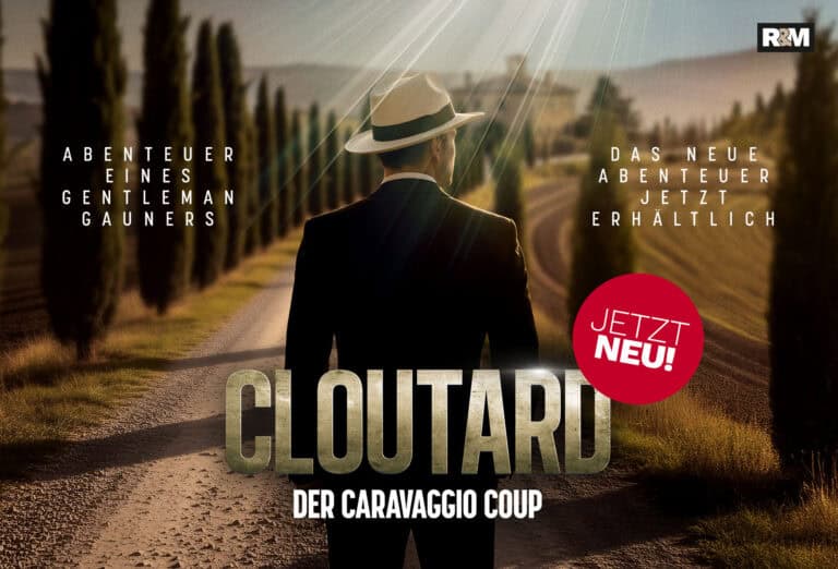 Ein Mann in Anzug und weißem Hut steht auf einer sonnenbeschienenen, von Zypressen gesäumten Straße. Ein deutscher Text wirbt für „Cloutard: Der Caravaggio-Coup“ als neues Abenteuer, begleitet von einem roten Aufkleber mit der Aufschrift „JETZT NEU!“.
